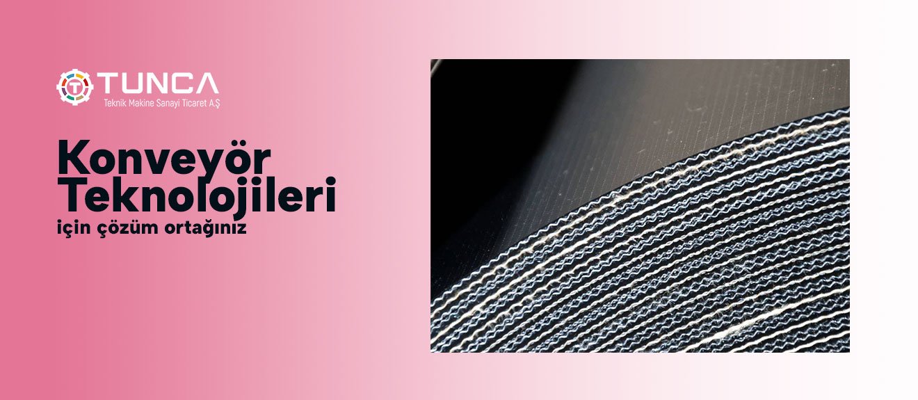 tunca-teknik-konveyor-teknolojileri